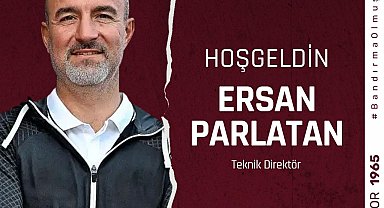 Bandırmaspor'da yeni teknik direktör Ersan Parlatan