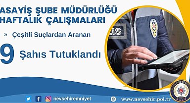 Nevşehir'de 9 şahıs tutuklandı