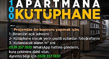 100 apartmana 100 kütüphaneye başvurular sürüyor