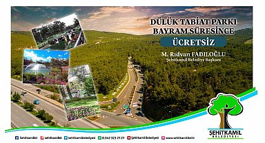 Dülük Tabiat Parkı, bayram süresince ücretsiz olacak