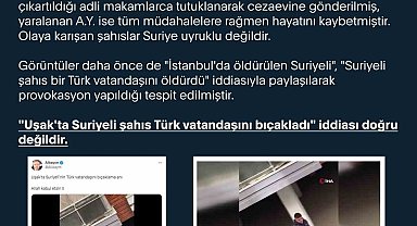 İletişim Başkanlığından Uşak'ta Suriyelilerin Türk vatandaşını bıçaklaması haberlerine yalanlama
