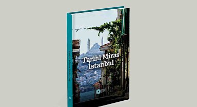İTO 'Tarihi Miras İstanbul' kitabını yayınladı
