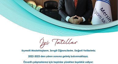 Mersin İl Milli Eğitim Müdür Koca: "Tatilinizi en verimli şekilde geçirmek sizlerin elinde"