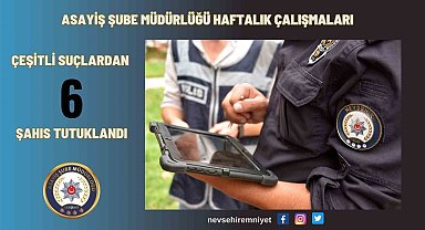 UYAP araması bulunan 6 şahıs tutuklandı