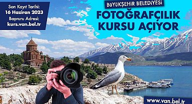 Van Büyükşehir Belediyesi fotoğrafçılık kursu açıyor