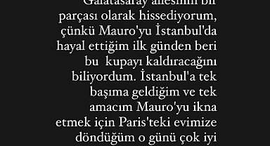Wanda Nara: "Galatasaray ailemizi asla unutmayacağız, sonsuza dek kalbimizde taşıyacağız"