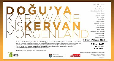 'Doğu'ya Kervan' sergisi açılıyor