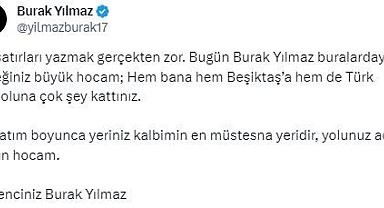 Burak Yılmaz'dan Şenol Güneş'e: "Hayatım boyunca yeriniz kalbimin en müstesna yeridir, yolunuz açık olsun hocam"