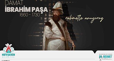 Nevşehir'in kurucusu, Sadrazam Damat İbrahim Paşa anıldı
