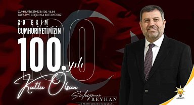 Süleyman Reyhan'dan 100'üncü yıl mesajı