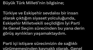 İYİ Parti Eskişehir Milletvekili Nebi Hatipoğlu İYİ Parti'den istifa ettiğini duyurdu