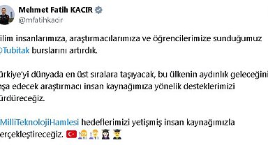 Bakan Kacır: TÜBİTAK bursları artırıldı