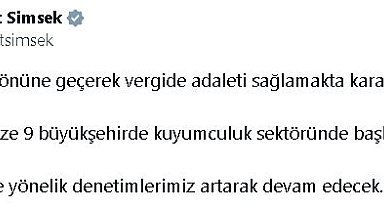 Bakan Şimşek: Denetimlerimize 9 büyükşehirde kuyumculuk sektöründe başladık
