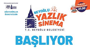 Beyoğlu'nda açık hava film gösterimleri 30 Temmuz'da başlıyor