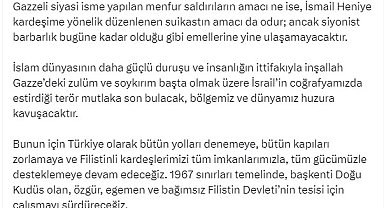 Cumhurbaşkanı Erdoğan: Heniye'ye yönelik kalleş suikastı lanetliyorum