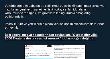 Dezenformasyonla Mücadele Merkezi: Yurt dışında yaşayan vatandaşlarımıza vergilendirme çalışması yok