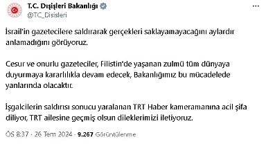Dışişleri Bakanlığı'ndan TRT kameramanına geçmiş olsun mesajı
