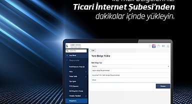 İş Bankası ticari müşterilerine mali verilerini İnternet Şubesi'nden yükleme imkânı sundu