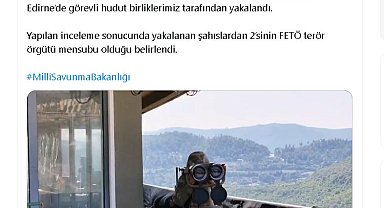 MSB: 2'si FETÖ üyesi 4 kişi Yunanistan'a geçemeden yakalandı