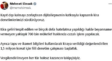 Bakan Şimşek: Kira beyannamesi vermeyen 700 bin mükellefe cezalı işlem yapılacak