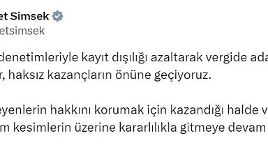 Bakan Şimşek: Vergisini vermeyenlerin üzerine gitmeye devam edeceğiz
