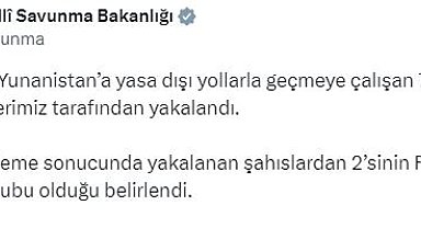 MSB: Yunanistan'a geçmeye çalışan 2'si FETÖ üyesi 7 kişi yakalandı