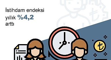 TÜİK: İstihdam endeksi 2'nci çeyrekte arttı