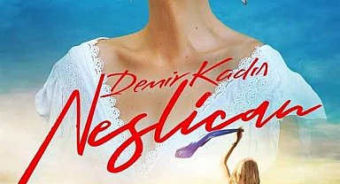 'Demir Kadın: Neslican' bugün Kanal D'de yayınlanacak