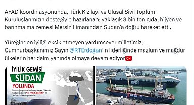 Bakan Yerlikaya: Sudan'a 2'nci İyilik Gemisi yola çıktı