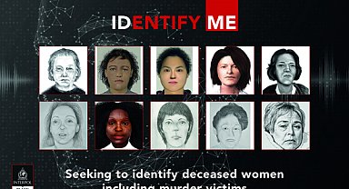 Interpol, kimlikleri belirlenemeyen 46 kadın cinayeti için kamuoyuna çağrıda bulundu