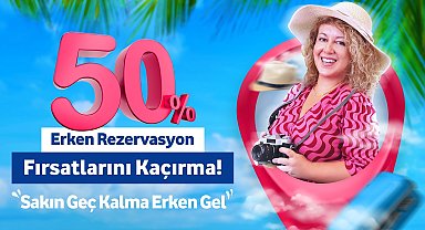 Prontotour erken rezervasyonu yüzde 50 indirimle başlattığını duyurdu