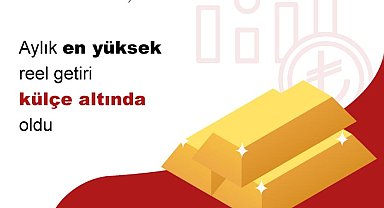 TÜİK: Aylık en yüksek reel getiri külçe altında oldu