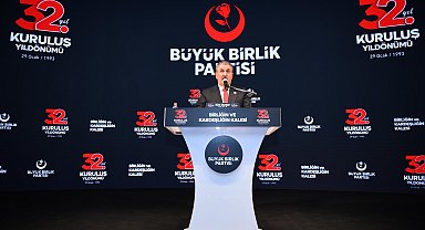 Destici: Büyük Birlik Partisi, birliğimizin ve kardeşliğimizin kalesi olmaya devam edecek