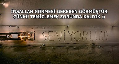 'Seni Seviyorum' yazısı temizlendi; başkandan 'İnşallah görmesi gereken görmüştür' paylaşımı