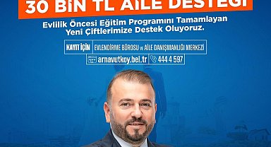 Arnavutköy Belediyesi'nden yeni evlenecek çiftlere 30 bin TL aile desteği