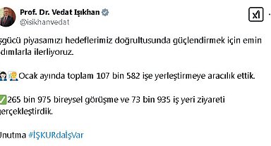 Bakan Işıkhan: İŞKUR 107 bin 582 işe yerleştirmeye aracılık etti