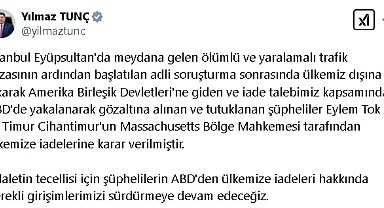 Bakan Tunç: Eylem Tok ve Timur Cihantimur'un ülkemize iadelerine karar verilmiştir