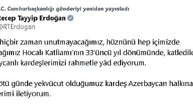 Cumhurbaşkanı Erdoğan'dan 'Hocalı Katliamı' mesajı