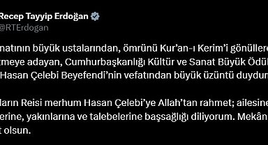 Cumhurbaşkanı Erdoğan'dan Hasan Çelebi için taziye mesajı