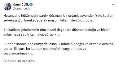 AK Parti'li Çelik: Bu katliam şebekesi yargılanmalı ve cezalandırılmalı