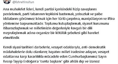 Altun: Cumhurbaşkanımıza 'cunta başkanı' gibi ahlak dışı hakaretlerde bulunmak had bilmezliktir