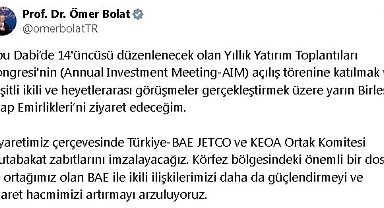 Bakan Bolat, Birleşik Arap Emirlikleri'ne gidiyor