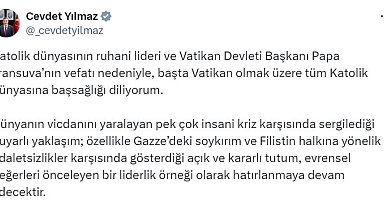 Cumhurbaşkanı Yardımcısı Yılmaz'dan, Papa Fransuva için taziye mesajı