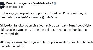 DMM: 'Türkiye, Pakistan'a 6 uçak dolusu silah gönderdi' iddiası doğru değil