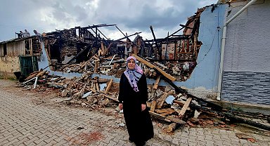 Evi yanan kadın: Evim 1 saat içinde yandı, bir şey yapamadık