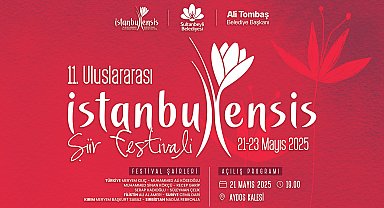 11'inci Uluslararası İstanbulensis Şiir Festivali başlıyor
